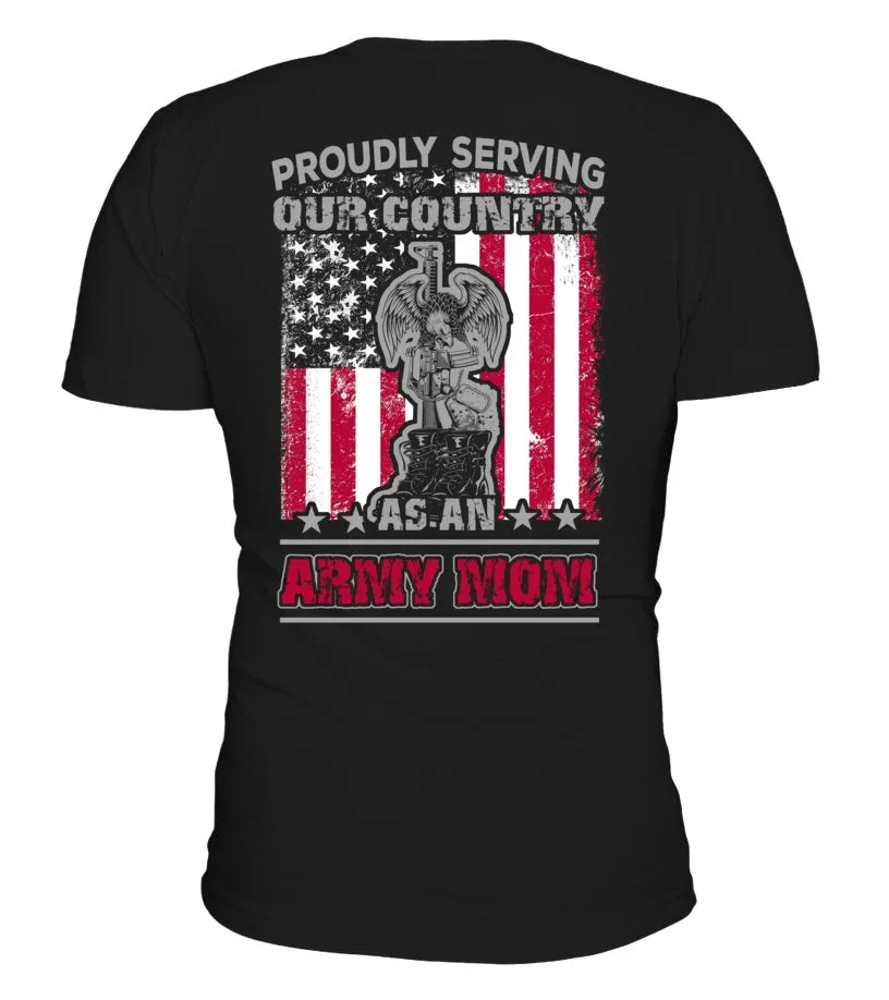 Army Mom Proudly Serving T-shirts