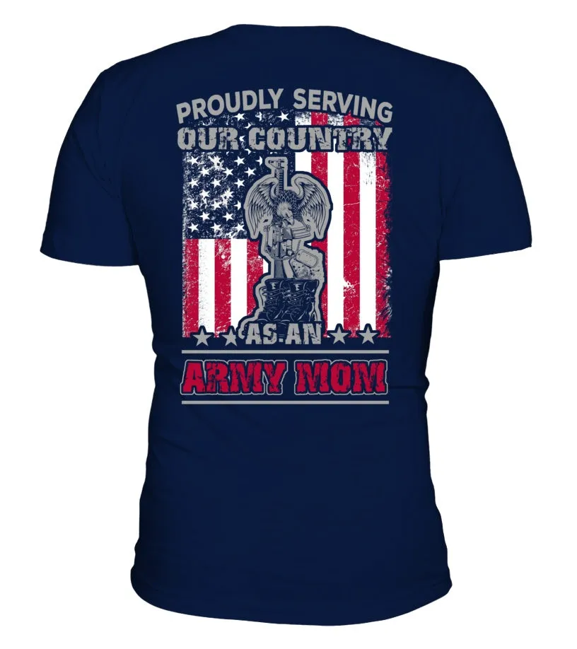 Army Mom Proudly Serving T-shirts