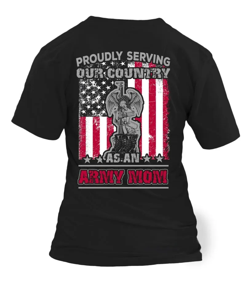 Army Mom Proudly Serving T-shirts