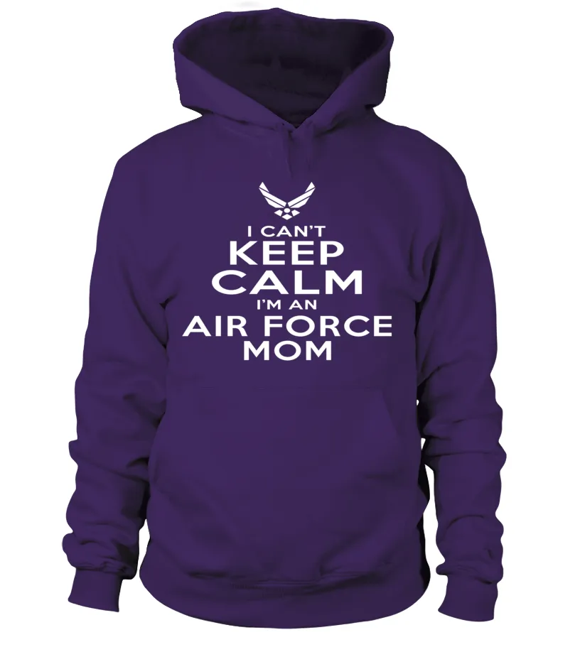 Can't Keep Calm I'm An Air Force Mom T-shirts