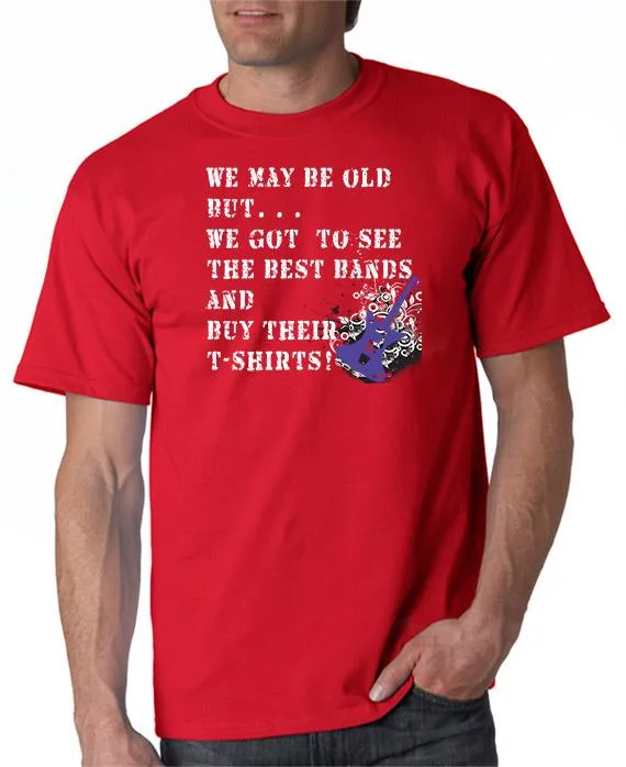 We May Be Old . . . But, We got to see the Best Bands and Buy their T-Shirts!